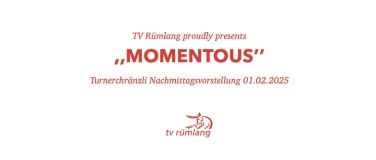 Event-Image for 'TV Rümlang Chränzli ,,Momentous'' 01.02.25 / Nachmittagsshow'