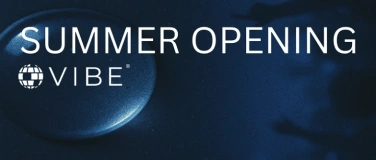 Event-Image for 'VIBE – Summer Opening'