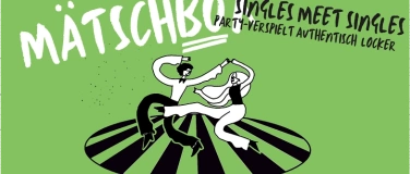 Event-Image for 'Mätschbox Party - Singles meet Singles 30-45ig'