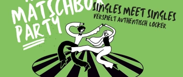 Event-Image for 'Mätschbox Party - Singles meet Singles 30-45ig'