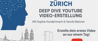 Event-Image for 'AI Masterclass in Zürich: Deep Dive YouTube Video-Erstell'