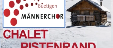 Event-Image for 'M&auml;nnerchor B&uuml;etigen: "Chalet Pistenrand"'
