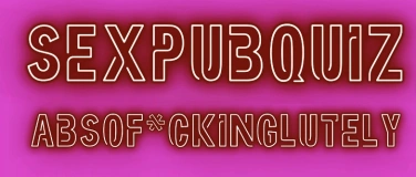 Event-Image for 'Sexpubquiz: Absof*ckinglutely'