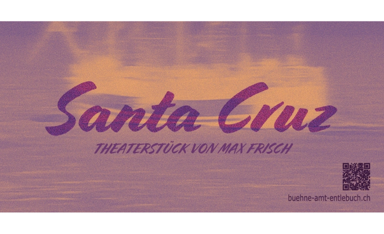 Event-Image for 'Santa Cruz B&uuml;hne Amt Entlebuch'