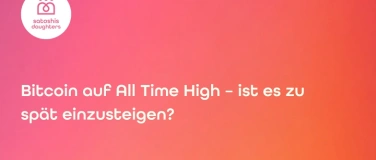 Event-Image for 'Bitcoin auf All Time High – ist es zu spät einzusteigen?'