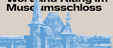 Event-Image for 'Wort&Klang im Museumsschloss (Rundgang)'
