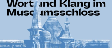 Event-Image for 'Wort und Klang im Museumsschloss'