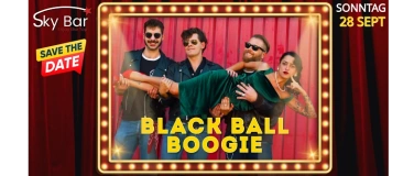 Event-Image for 'BLACK BALL BOOGIE – Premiere @Skybar Buchs (Live-Konzert)'