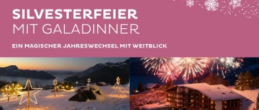 Event-Image for 'Silvesterfeier mit Galadinner im Seeblick H&ouml;henhotel'