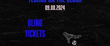 Event-Image for 'Techno on the Block  Blind Tickets  09.08.2024'