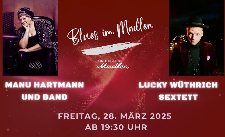 Event-Image for 'Blues im Madlen - Manu Hartmann Band &Lucky Wüthrich Sextett'