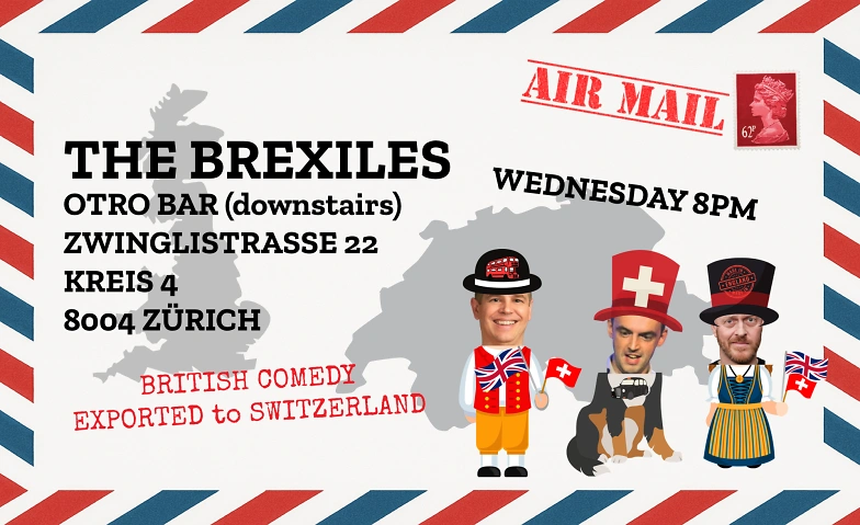 Brexiles - English Comedy Night in Zurich Kreis 4 Tickets