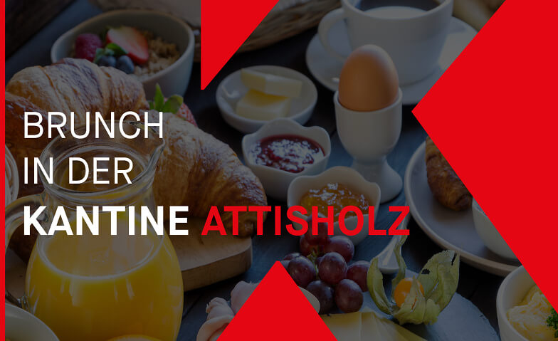 BRUNCH in der KANTINE ATTISHOLZ KANTINE ATTISHOLZ Tickets