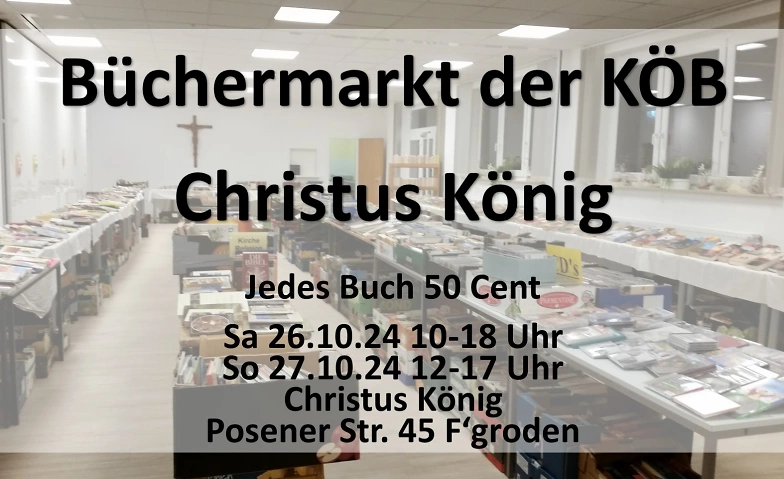 B&uuml;chermarkt der K&Ouml;B Christus K&ouml;nig ${singleEventLocation} Billets