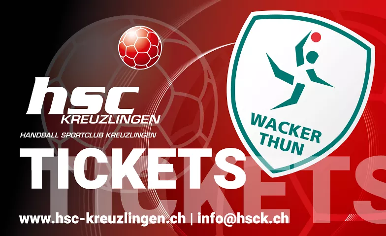HSC Kreuzlingen – Wacker Thun  NLA QHL Sporthalle Egelsee, Gaissbergstrasse 6, 8280 Kreuzlingen Billets