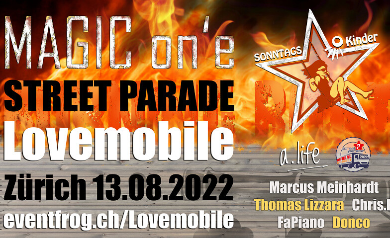 Magic on'e lovemobile@ Street Parade 2022 Stadt und Region Zürich, 8000 Zürich Tickets