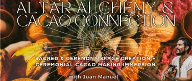 Event-Image for 'ALTAR ALCHEMY & CACAO CONNECTION  Sacred Space Immersion'