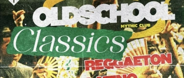 Event-Image for 'Oldschool Classics &Eacute;dition Reggaeton/Latino'