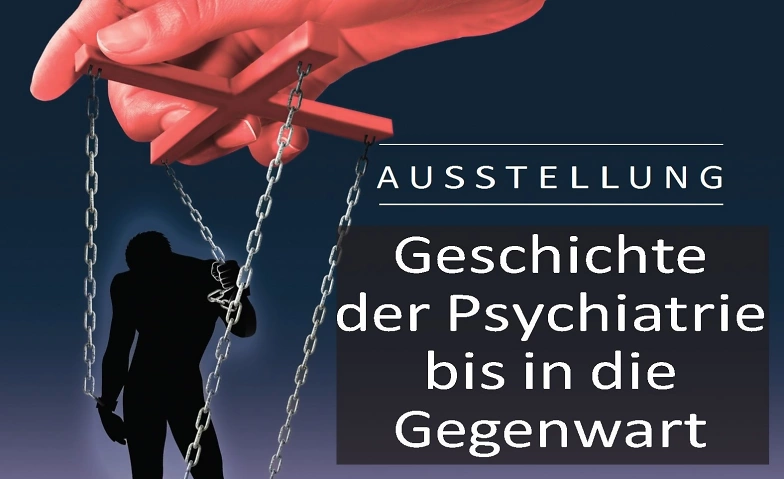 Ausstellung: Geschichte der Psychiatrie bis in die Gegenwart ${singleEventLocation} Billets