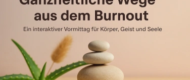 Event-Image for 'Ganzheitliche Wege aus dem Burnout'