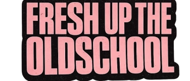 Event-Image for 'FRESH UP THE OLDSCHOOL Adults Only &ndash; 25+'
