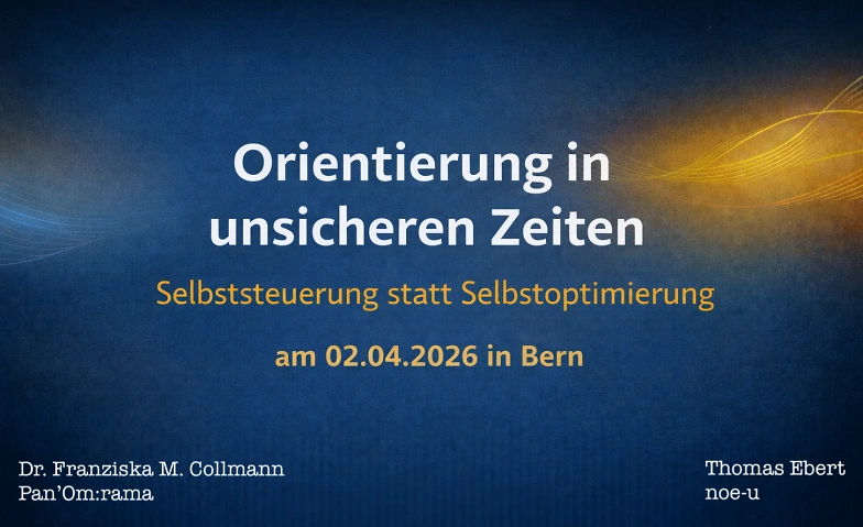 Orientierung in komplexen und unsicheren Zeiten