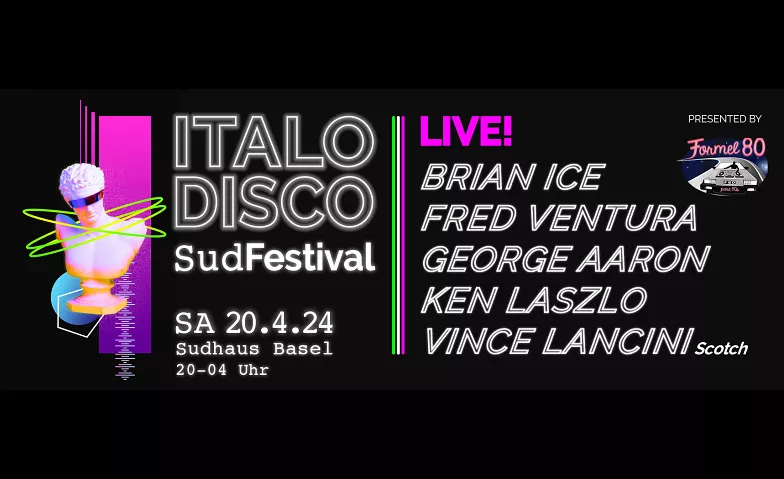 Italo Disco SUDFestival - 5 Live Acts  & Party Sudhaus Basel, Burgweg 7, 4058 Basel Tickets
