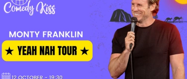 Event-Image for 'Comedy Kiss Presents: Monty Franklin, Yeah Nah Tour'
