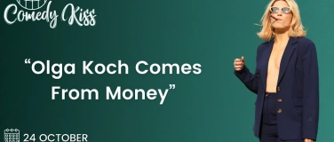 Event-Image for 'Comedy Kiss Presents: Olga Koch Comes From Money - Basel'
