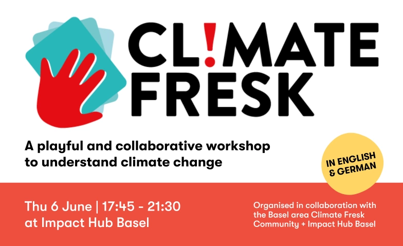 Climate Fresk Workshop Basel Impact Hub Basel, Horburgstrasse 105, 4057 Basel Billets