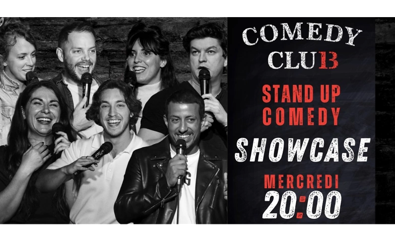 Comedy Club 13 Showcase - 26 F&eacute;vrier ${singleEventLocation} Billets