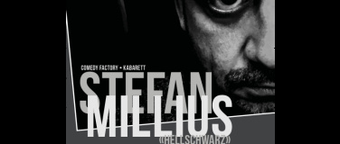 Event-Image for '«Comedy Factory»: Stefan Millius – «Hellschwarz»'