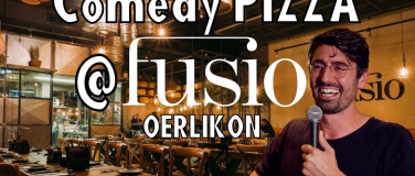 Event-Image for '6 MAY: Pizza comedy @Fusio Oerlikon!'
