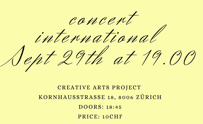 international concert CAP, creative arts project, Kornhausstrasse 18, 8006 Zürich Billets