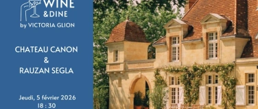 Event-Image for 'Wine&Dine Ch&acirc;teau Canon et Rauzan S&eacute;gla'
