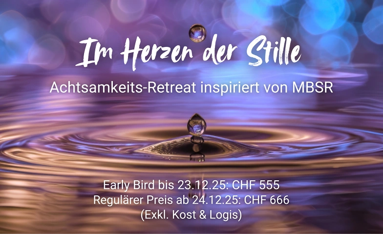 "Im Herzen der Stille" - Achtsamkeits-Retreat, 22.-25.5.26