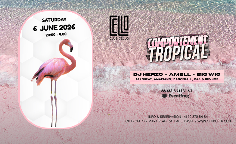 Comportement Tropical @Club Cello Basel in Basel | Mottopartys