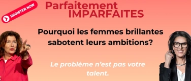 Event-Image for 'Pourquoi les femmes brillantes sabotent leurs ambitions'