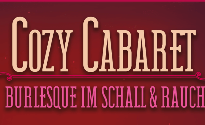 Cozy Cabaret - November Schall und Rauch, Rheingasse 25, 4058 Basel Tickets