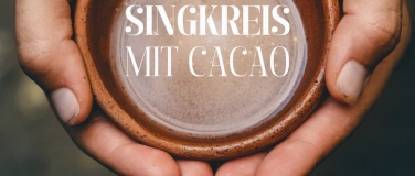 Event-Image for 'Singkreis mit Kakao Zeremonie'