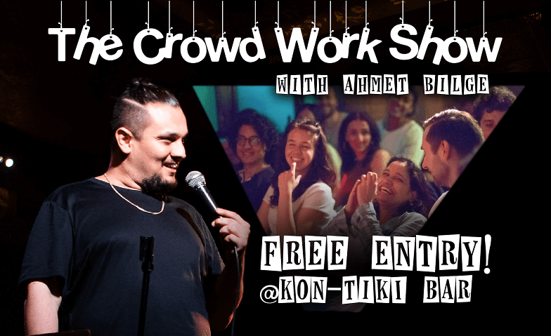 The Crowd Work Show : Free Entry! KON-TIKI, Zürich Tickets