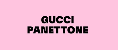 Event-Image for 'Gucci Panettone'