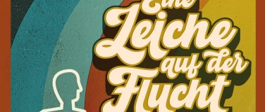 Event-Image for 'Eine Leiche auf der Flucht'