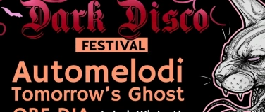 Event-Image for 'DarkDiscoFestival 6: Automelodi + Tomorrow's Ghost + OBE DIA'