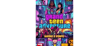 Event-Image for 'GTA : Grand Teen aventure'