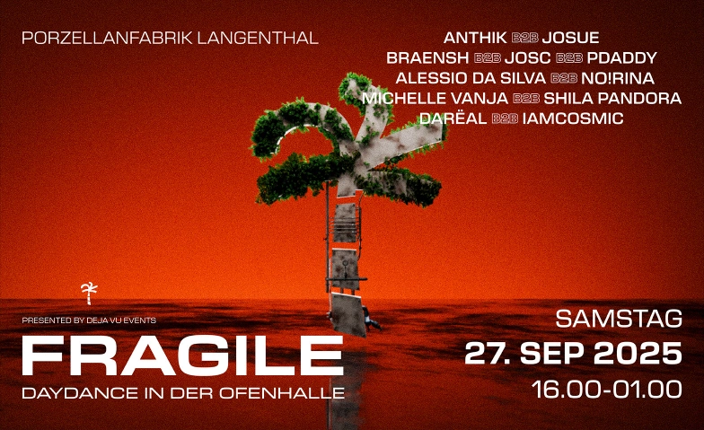 FRAGILE - Daydance in der Ofenhalle Ofenhalle Langenthal, Bleienbachstrasse 22, 4900 Langenthal Billets