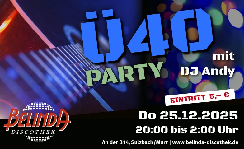 Ü40 mit DJ Andy Belinda Discothek, Backnanger Straße 78, 71560 Sulzbach an der Murr Tickets