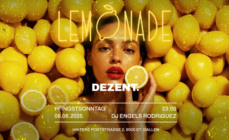 Lemonade (Pfingstsonntag) DEZENT., Hintere Poststrasse 2, 9000 St. Gallen Tickets