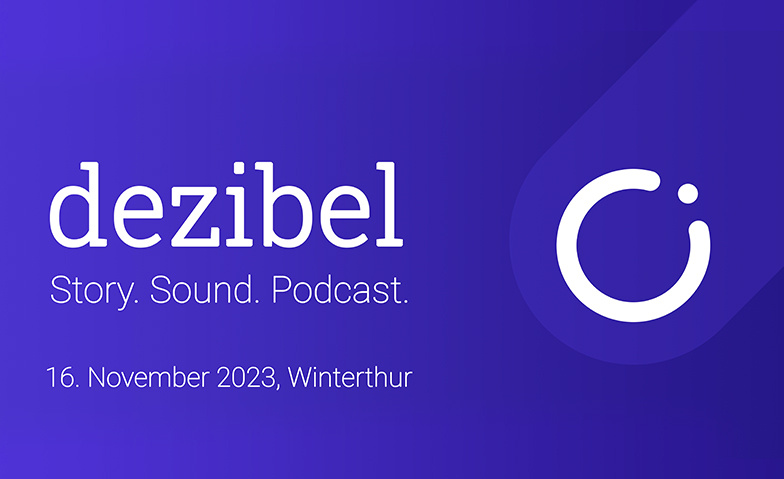dezibel - die Schweizer Podcast-Konferenz 2023 Technopark, Technoparkstrasse 2, 8400 Winterthur Billets