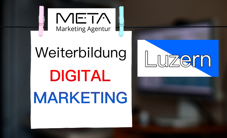 Event-Image for 'Weiterbildung Digital Marketing in Luzern'